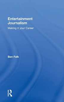 9781138649378-1138649376-Entertainment Journalism: Making it your Career