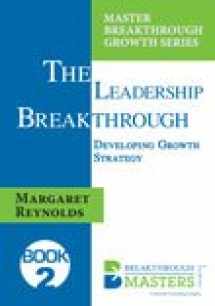 9780984695829-0984695826-The Leadership Breakthrough: Developing Growth Strategy