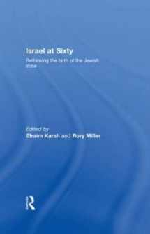 9780415483179-0415483174-Israel at Sixty: Rethinking the birth of the Jewish state