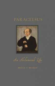 9781789141443-1789141443-Paracelsus: An Alchemical Life (Renaissance Lives)