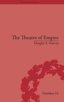 9781848930278-1848930275-The Theatre of Empire: Frontier Performances in America, 1750–1860 (Empires in Perspective)