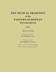 9780815635055-0815635052-The Musical Tradition of the Eastern European Synagogue: Volume 3A: The Sabbath Eve Service (Judaic Traditions in Literature, Music, and Art)