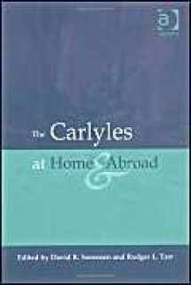 9780754603870-0754603873-The Carlyles at Home and Abroad: Essays in Honour of Kenneth J. Fielding