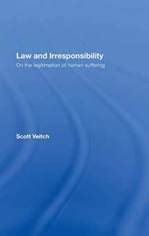 9780415442503-0415442508-Law and Irresponsibility: On the Legitimation of Human Suffering