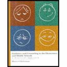 9780697205605-0697205606-Guidance and Counseling in the Elementary and Middle Schools: A Practical Approach