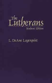 9780275963934-0275963934-The Lutherans (Denominations in America (Paperback)), Cover may vary (Denominations in America, 9)