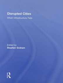 9780415991780-0415991781-Disrupted Cities: When Infrastructure Fails