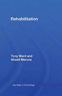 9780415703635-0415703638-Rehabilitation: Beyond the Risk Paradigm (Key Ideas in Criminology)