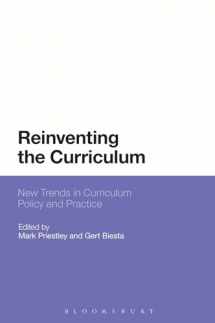 9781441137647-1441137645-Reinventing the Curriculum: New Trends in Curriculum Policy and Practice