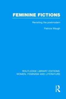 9780415521819-0415521815-Feminine Fictions: Revisiting the Postmodern (Routledge Library Editions: Women, Feminism and Literature)