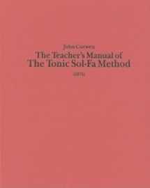 9780863141188-0863141188-The Teacher's Manual of the Tonic Sol-fa Method: Dealing with the Art of Teaching and the Teaching of Music (Classic Texts in Music Education) (Volume 19)