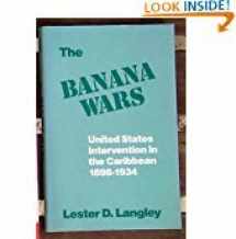 9780256070200-0256070202-The banana wars: United States intervention in the Caribbean, 1898-1934