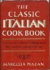 9780061226489-0061226483-The Classic Italian Cook Book: The Art of Italian Cooking and the Italian Art of Eating