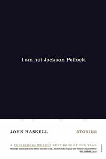 9780312421861-0312421869-I Am Not Jackson Pollock: Stories