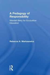 9781138961555-1138961558-A Pedagogy of Responsibility: Wendell Berry for EcoJustice Education