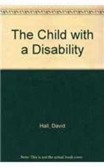 9780865428508-0865428506-The Child with A Disability