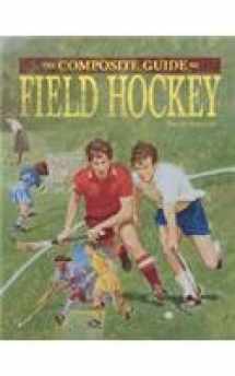 9780791058633-0791058638-Field Hockey (Composite Guides to)