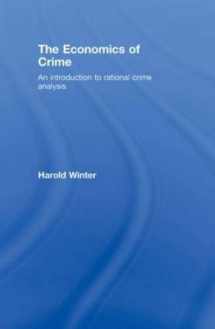 9780415771733-0415771730-The Economics of Crime: An Introduction to Rational Crime Analysis