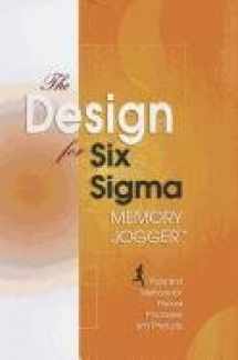 9781576810651-1576810658-The Design for Six Sigma Memory Jogger Desktop Guide: Tools and Methods for Robust Processes and Products (Spiral)