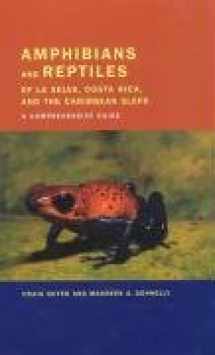 9780520237582-0520237587-Amphibians and Reptiles of La Selva, Costa Rica, and the Caribbean Slope: A Comprehensive Guide