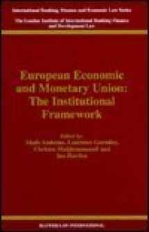 9789041106872-9041106871-European Economic and Monetary Union:Vol. EEFS 1:The Institutional Framework (International Banking, Finance and Economic Law, 6)