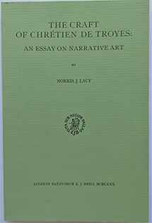 9789004061910-9004061916-The Craft of Chretien De Troyes: An Essay on Narrative Art (Davis Medieval Texts and Studies)