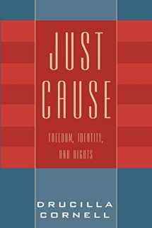 9780847697915-0847697916-Just Cause: Freedom, Identity, and Rights
