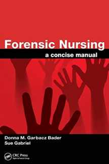 9781420067309-1420067303-Forensic Nursing: A Concise Manual