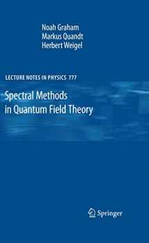 9783642001383-3642001386-Spectral Methods in Quantum Field Theory (Lecture Notes in Physics, 777)