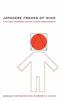 9780521781596-0521781590-Japanese Frames of Mind: Cultural Perspectives on Human Development