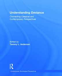 9780415642606-0415642604-Understanding Deviance: Connecting Classical and Contemporary Perspectives (Sociology Re-Wired)