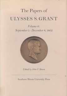 9780809306947-0809306948-The Papers of Ulysses S. Grant, Volume 6: September 1- December 8, 1962 (Volume 6) (U S Grant Papers)