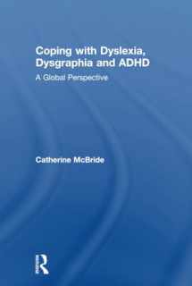 9781138069664-1138069663-Coping with Dyslexia, Dysgraphia and ADHD