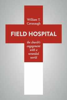 9780802872975-0802872972-Field Hospital: The Church's Engagement with a Wounded World