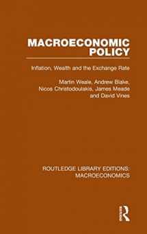 9781138940017-1138940011-Macroeconomic Policy: Inflation, Wealth and the Exchange Rate (Routledge Library Editions: Macroeconomics)