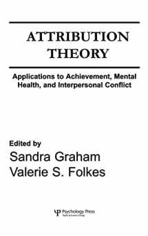 9780805805314-0805805311-Attribution Theory: Applications to Achievement, Mental Health, and Interpersonal Conflict (APPLIED SOCIAL PSYCHOLOGY)