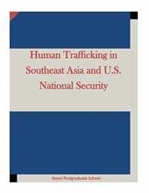 9781522707783-1522707786-Human Trafficking in Southeast Asia and U.S. National Security