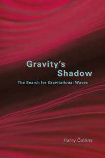 9780226113784-0226113787-Gravity's Shadow: The Search for Gravitational Waves