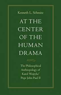 9780813207803-0813207800-At the Center of the Human Drama: The Philosophy of Karol Wojtyla/Pope John Paul II (Michael J. Mcgivney Lectures of the John Paul II Institute)
