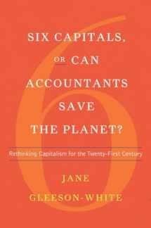 9780393246674-0393246671-Six Capitals, or Can Accountants Save the Planet?: Rethinking Capitalism for the Twenty-First Century