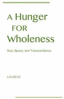 9780809153749-0809153742-A Hunger for Wholeness: Soul, Space, and Transcendence