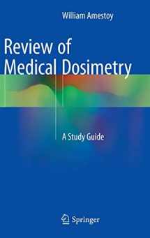 9783319136257-3319136259-Review of Medical Dosimetry: A Study Guide