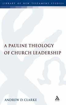 9780567045607-0567045609-A Pauline Theology of Church Leadership (The Library of New Testament Studies)