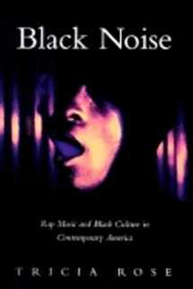 9780819562753-0819562750-Black Noise: Rap Music and Black Culture in Contemporary America (Music / Culture)