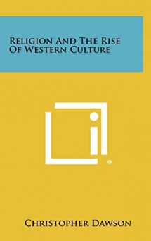 9781258446642-1258446642-Religion and the Rise of Western Culture