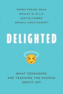 9780802877802-080287780X-Delighted: What Teenagers are Teaching the Church About Joy
