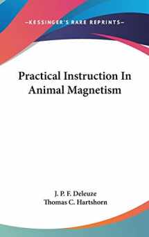 9780548164136-0548164134-Practical Instruction In Animal Magnetism