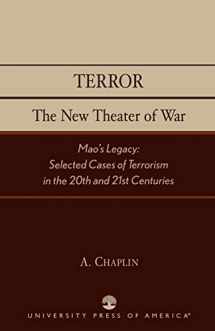9780761826552-0761826556-Terror: The New Theater of War: Mao's Legacy: Selected Cases of Terrorism in the 20th and 21st Centuries
