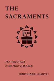 9780814661437-0814661432-The Sacraments - The Word of God at the Mercy of the Body