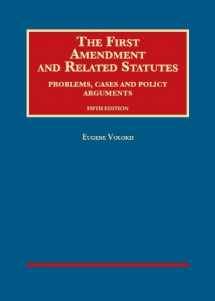 9781609304430-1609304438-The First Amendment and Related Statutes, Problems, Cases and Policy Arguments (University Casebook Series)